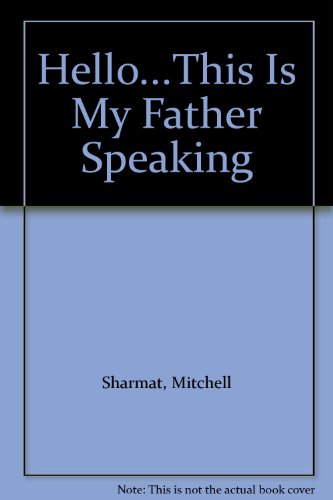 Hello...This Is My Father Speaking (9780060244729) by Sharmat, Mitchell