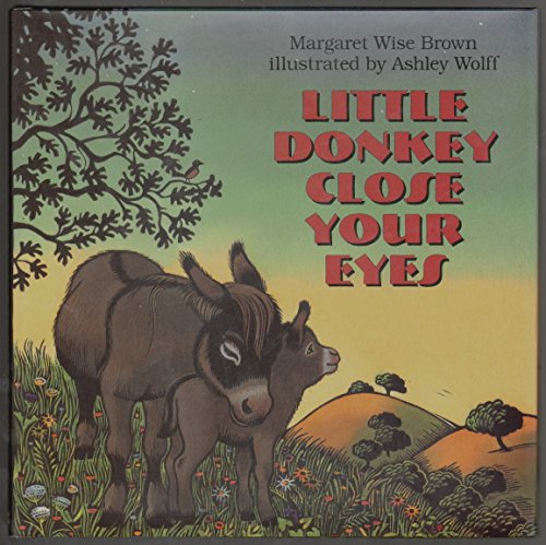 Beispielbild fr Little Donkey Close Your Eyes zum Verkauf von Better World Books