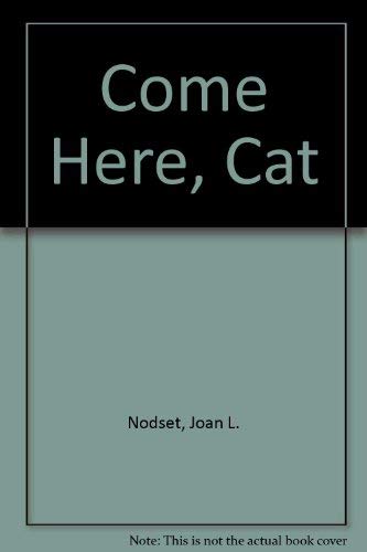 9780060245580: Come Here, Cat