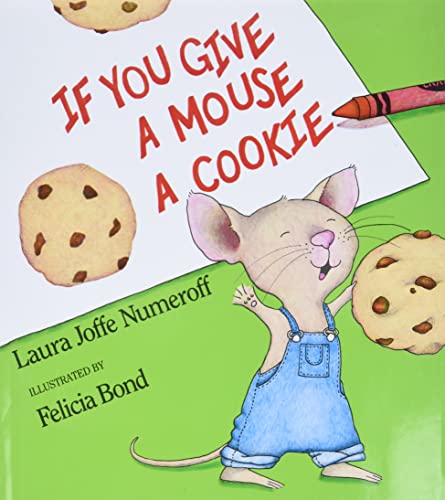 9780060245870: If You Give a Mouse a Cookie