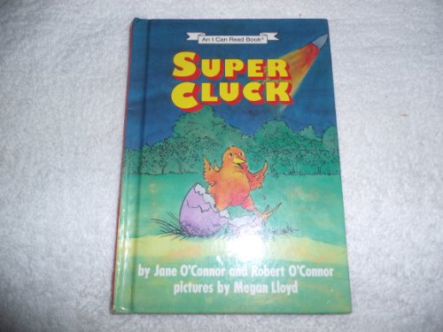 9780060245948: Super Cluck (An I Can Read Book)