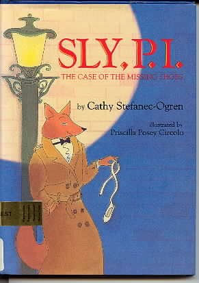 Sly P.I.: The Case of the Missing Shoes (9780060246310) by Stefanec-Ogren, Cathy; Circolo, Priscilla Posey