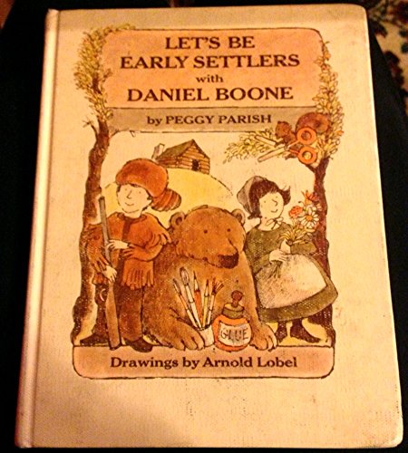 Imagen de archivo de Let's Be Early Settlers with Daniel Boone a la venta por Better World Books