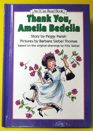 9780060246525: Thank You, Amelia Bedelia