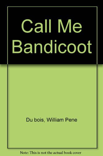 Beispielbild fr Call Me Bandicoot. zum Verkauf von Ergodebooks