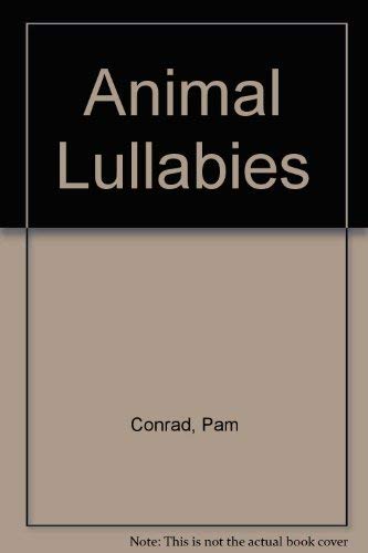 9780060247195: Animal Lullabies