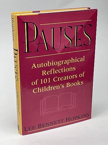 Stock image for Pauses: Autobiographical Reflections of 101 Creators of Children's Books for sale by Ergodebooks