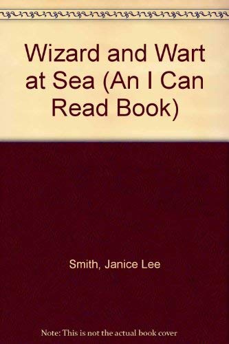 Stock image for Wizard and Wart at Sea (An I Can Read Book) for sale by SecondSale