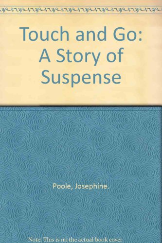Beispielbild fr Touch and Go: A Story of Suspense zum Verkauf von Wonder Book