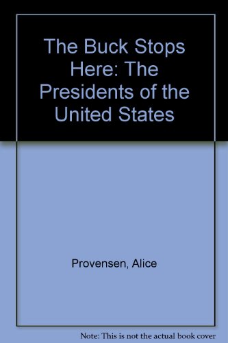 Beispielbild fr The Buck Stops Here : The Presidents of the United States zum Verkauf von Better World Books