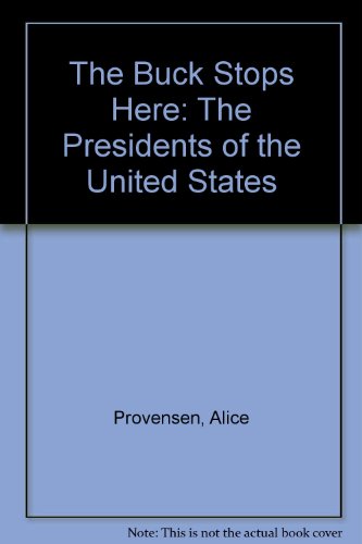 Stock image for The Buck Stops Here : The Presidents of the United States for sale by Better World Books