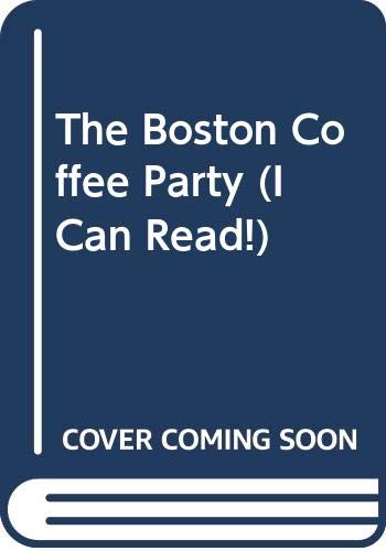 Imagen de archivo de The Boston Coffee Party a la venta por Better World Books: West