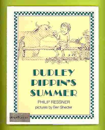 Dudley Pippin's Summer (9780060248871) by Ressner, Philip; Shecter, Ben