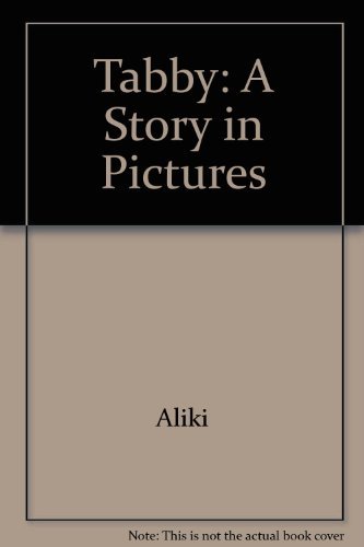 9780060249151: Tabby: A Story in Pictures