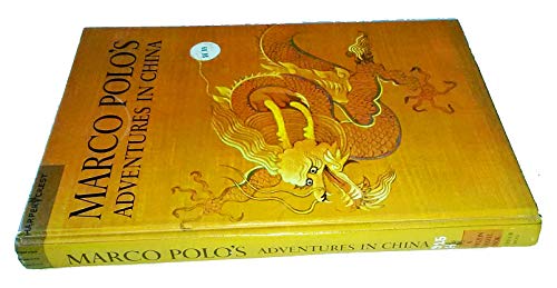 9780060249595: Marco Polo's Adventures In China