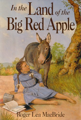 9780060249632: In the Land of the Big Red Apple (Rose Years) [Idioma Ingls]
