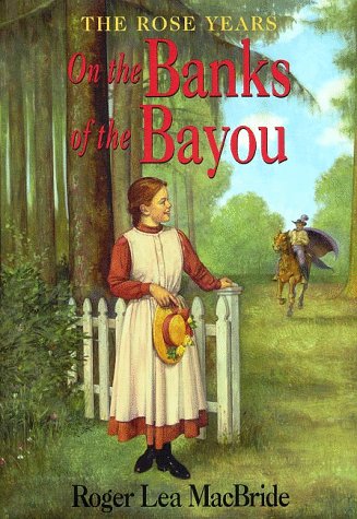 9780060249731: On the Banks of the Bayou (Little House: the Rocky Ridge Years)