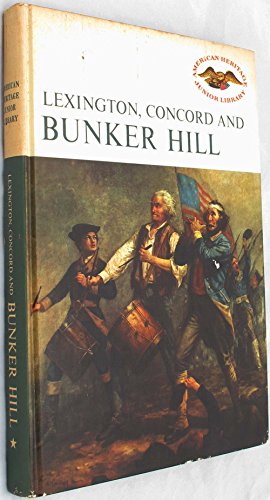 9780060249755: Lexington, Concord and Bunker Hill (American Heritage Junior Library)