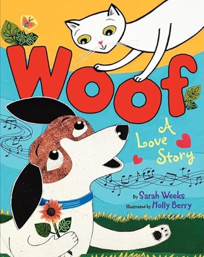 Woof: A Love Story (9780060250072) by Weeks, Sarah