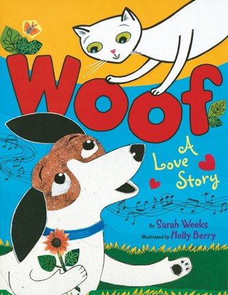 Woof: A Love Story (9780060250089) by Weeks, Sarah