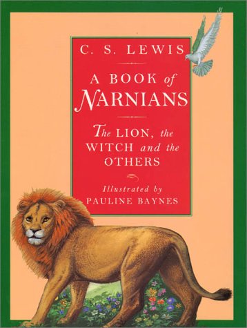 9780060250096: A Book of Narnians: The Lion, the Witch and the Others