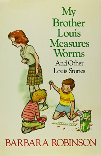 Imagen de archivo de My brother Louis measures worms and other Louis stories a la venta por Ergodebooks