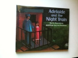 9780060251024: Adelaide and the Night Train