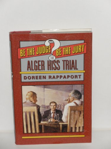 9780060251192: The Alger Hiss Trial (Be the Judge/Be the Jury)
