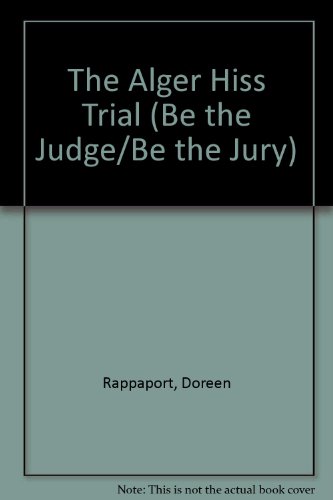9780060251208: The Alger Hiss Trial (Be the Judge/Be the Jury)