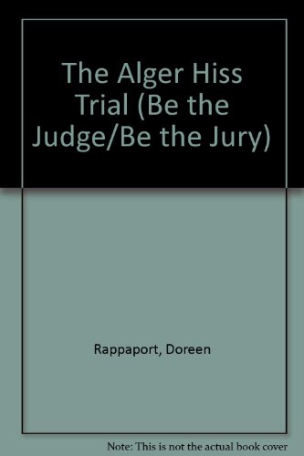 Be the Judge, Be the Jury? The Alger Hiss Trial