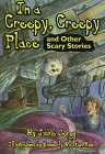 Beispielbild fr In a Creepy, Creepy Place : And Other Scary Stories zum Verkauf von Better World Books