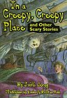 Stock image for In a Creepy, Creepy Place : And Other Scary Stories for sale by Better World Books