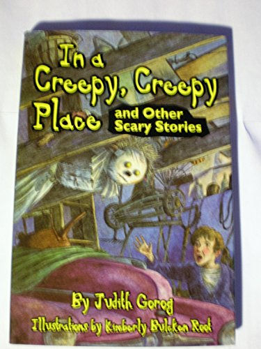 Beispielbild fr In a Creepy, Creepy Place : And Other Scary Stories zum Verkauf von Better World Books