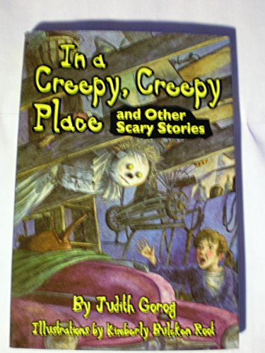 Imagen de archivo de In a Creepy, Creepy Place : And Other Scary Stories a la venta por Better World Books