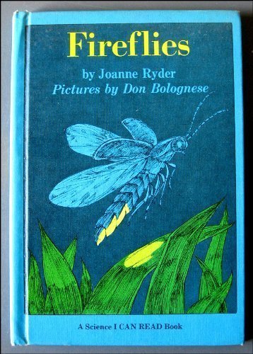 Fireflies (Science I Can Read Book) (9780060251536) by Ryder, Joanne; Bolognese, Don