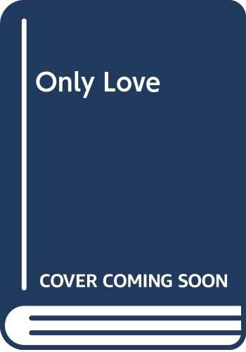 Imagen de archivo de Only Love a la venta por Better World Books: West
