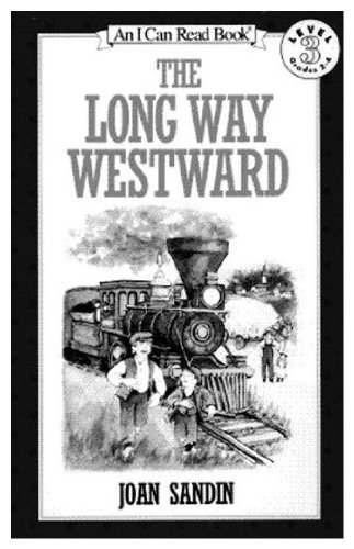 The Long Way Westward (I Can Read!) - Joan Sandin