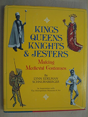 Beispielbild fr KINGS, QUEENS, KNIGHTS & JESTERS : Making Medieval Costumes zum Verkauf von 100POCKETS