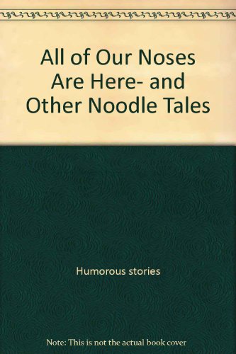 9780060252878: All of Our Noses Are Here and Other Noodle Tales (An I Can Read Book)
