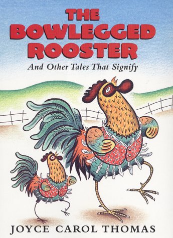 Stock image for The Bowlegged Rooster : And Other Tales That Signify for sale by Better World Books