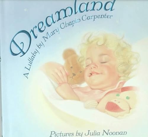 9780060254032: Dreamland: A Lullaby