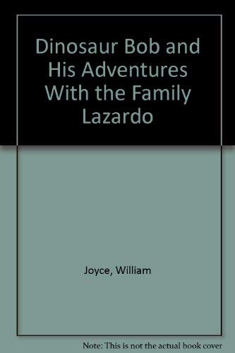9780060254292: Dinosaur Bob and His Adventures With the Family Lazardo