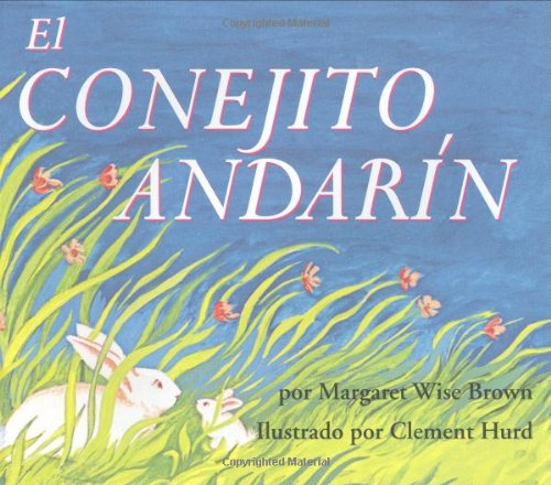 Imagen de archivo de El Conejito Andarin (The Runaway Bunny, Spanish Language Edition) a la venta por Blue Vase Books