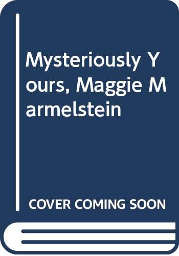 Imagen de archivo de Mysteriously Yours, Maggie Marmelstein a la venta por Better World Books