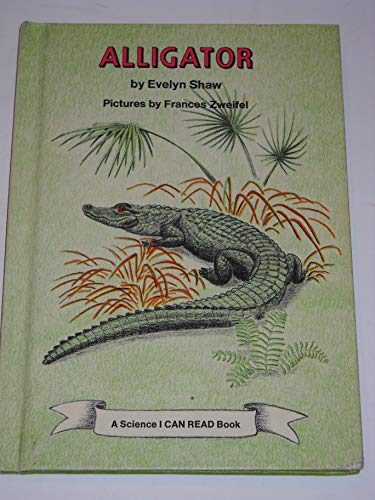 9780060255565: Alligator, (Science I Can Read Book)