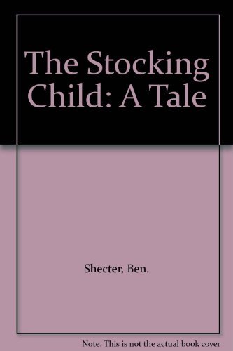 9780060255947: The Stocking Child: A Tale