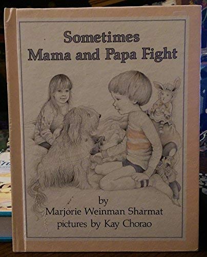 Sometimes Mama and Papa Fight (9780060256128) by Marjorie Weinman Sharmat