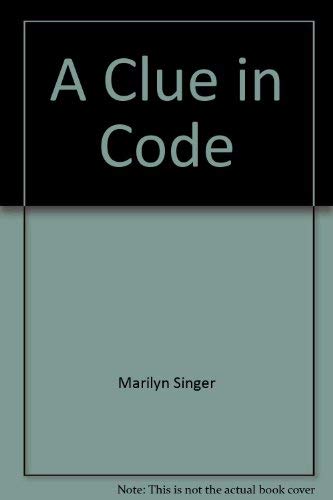 A clue in code (A Sam and Dave mystery story) (9780060256340) by Singer, Marilyn