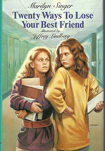 9780060256425: Twenty ways to lose your best friend