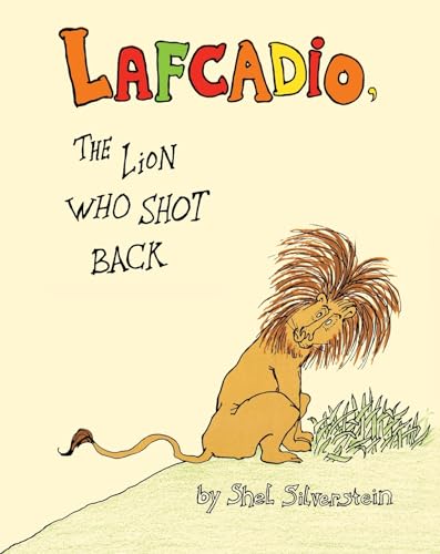 9780060256753: The Uncle Shelby's Story of Lafcadio, the Lion Who Shot Back